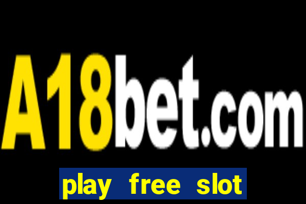 play free slot machines without downloading