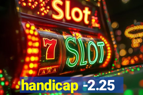 handicap -2.25