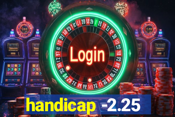 handicap -2.25