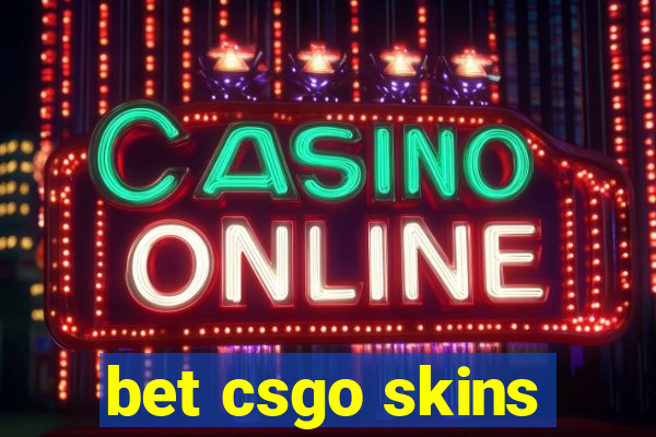 bet csgo skins