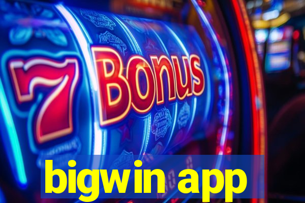 bigwin app