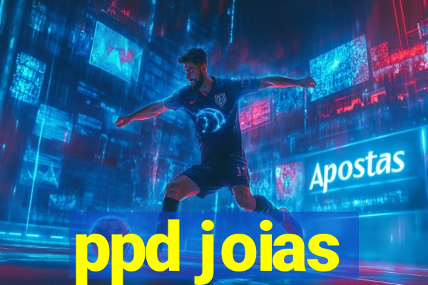 ppd joias