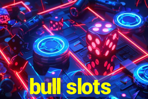 bull slots