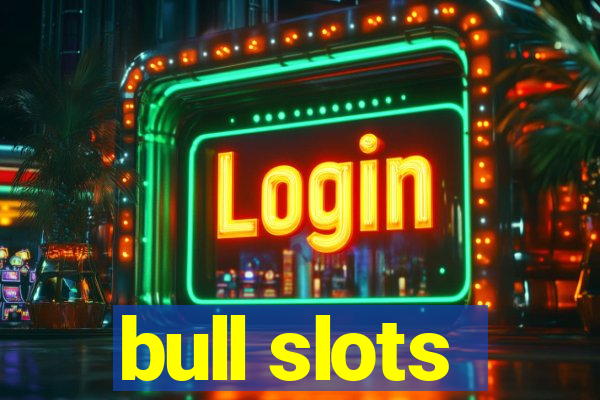 bull slots