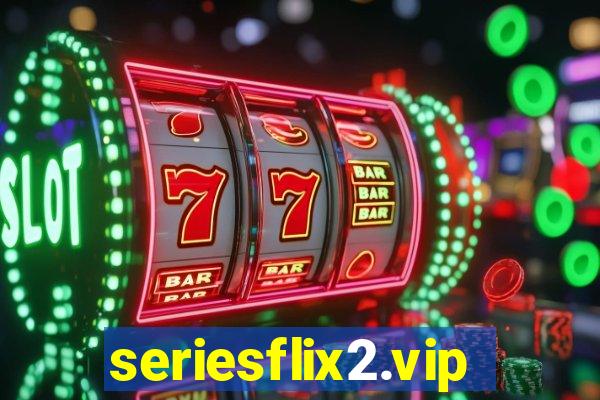 seriesflix2.vip