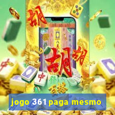 jogo 361 paga mesmo