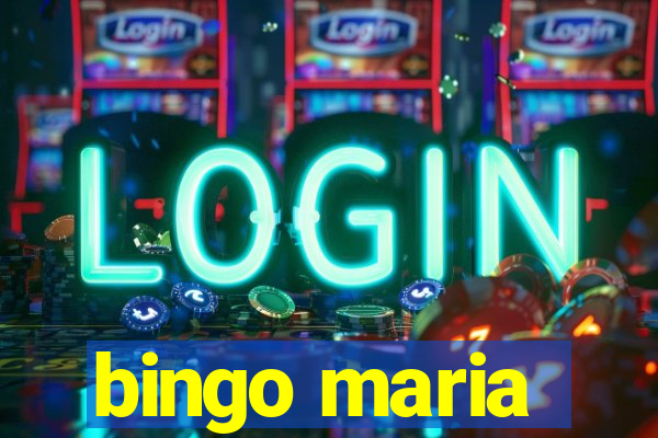 bingo maria