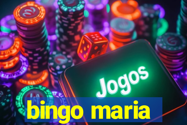 bingo maria