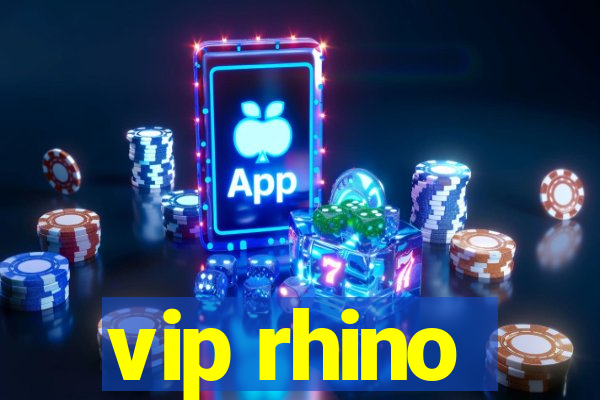 vip rhino