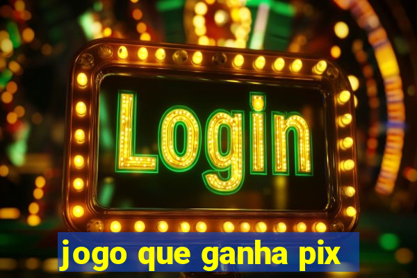 jogo que ganha pix