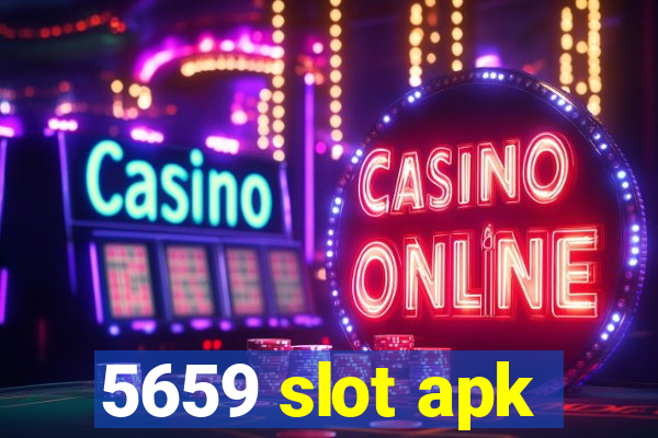 5659 slot apk