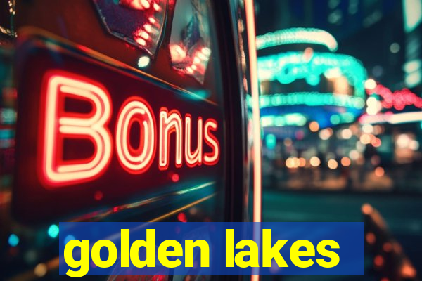 golden lakes