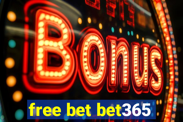 free bet bet365