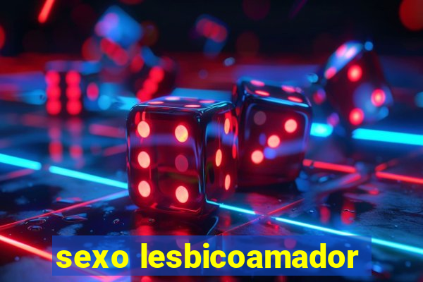 sexo lesbicoamador