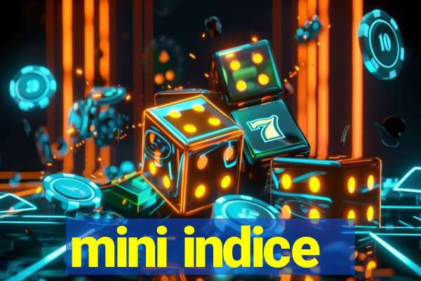 mini indice