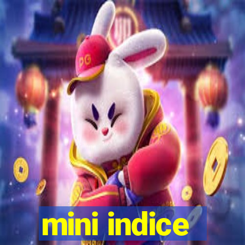 mini indice