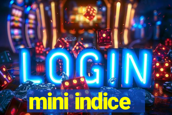 mini indice