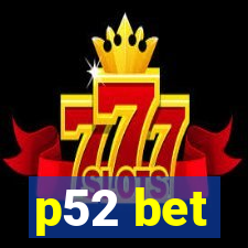 p52 bet