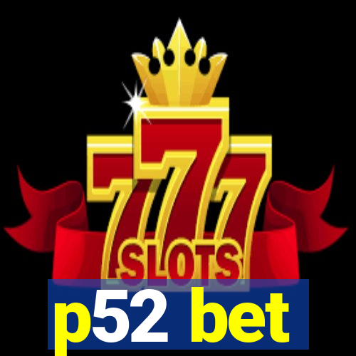 p52 bet