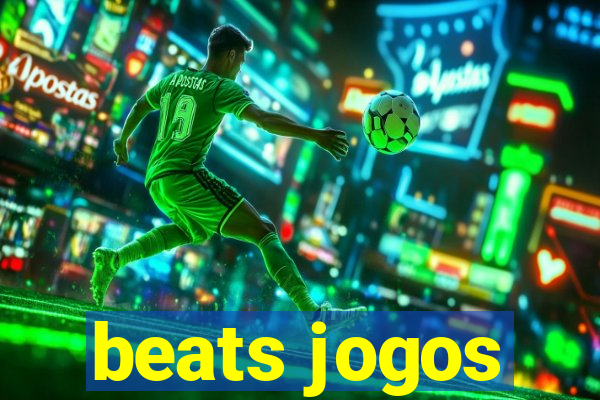 beats jogos