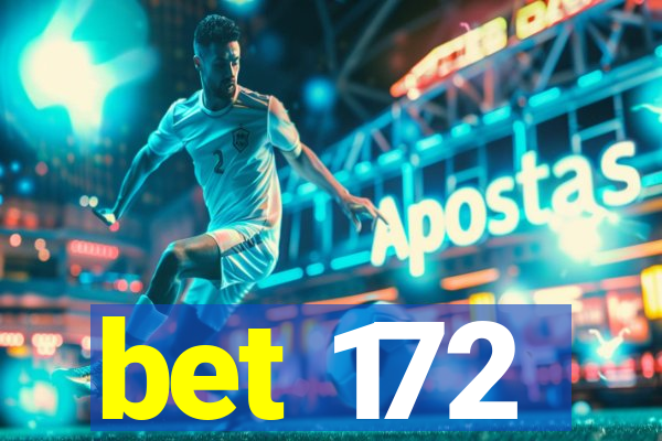 bet 172