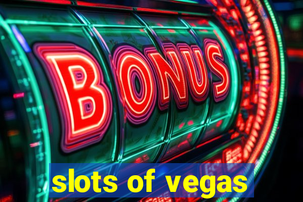 slots of vegas