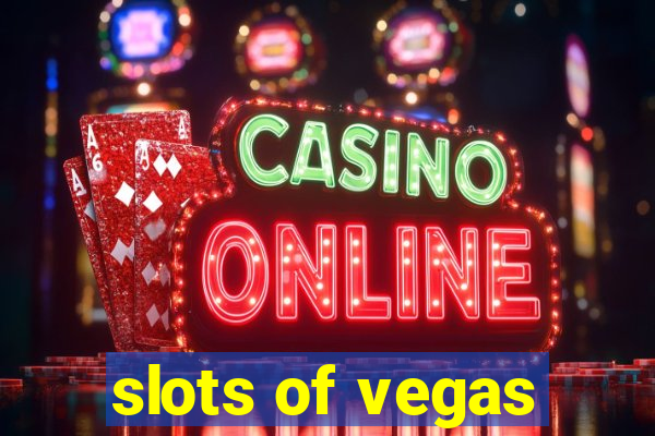 slots of vegas