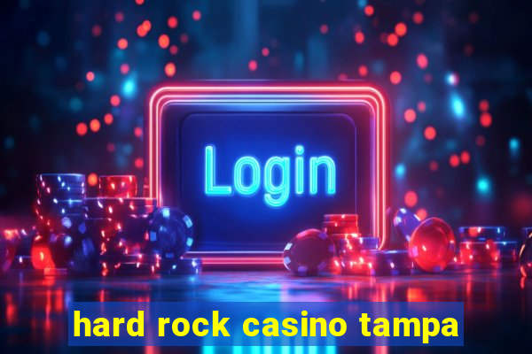 hard rock casino tampa