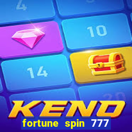 fortune spin 777 paga mesmo