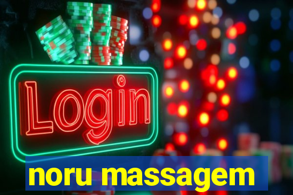 noru massagem