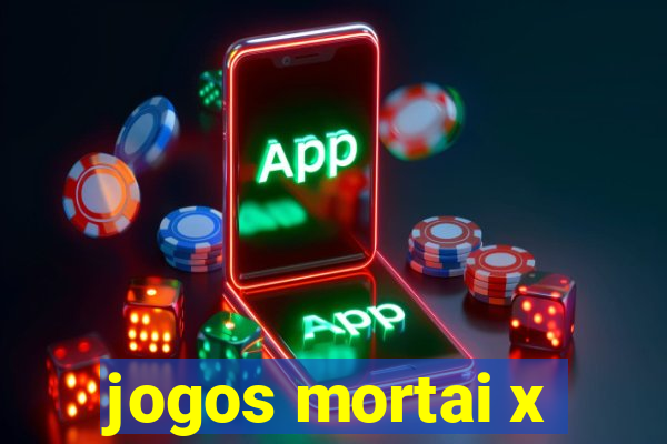 jogos mortai x