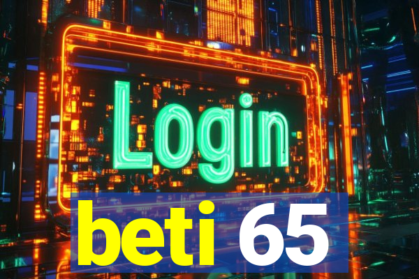 beti 65