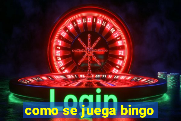 como se juega bingo