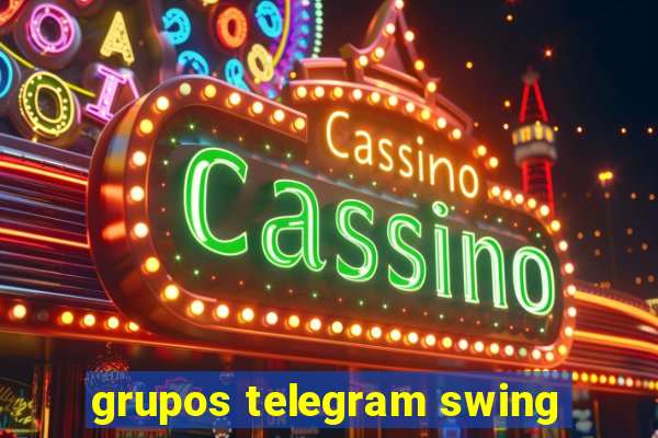 grupos telegram swing