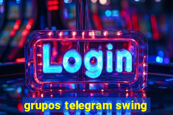 grupos telegram swing