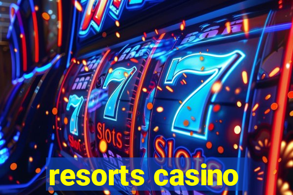 resorts casino