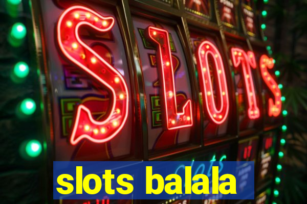 slots balala