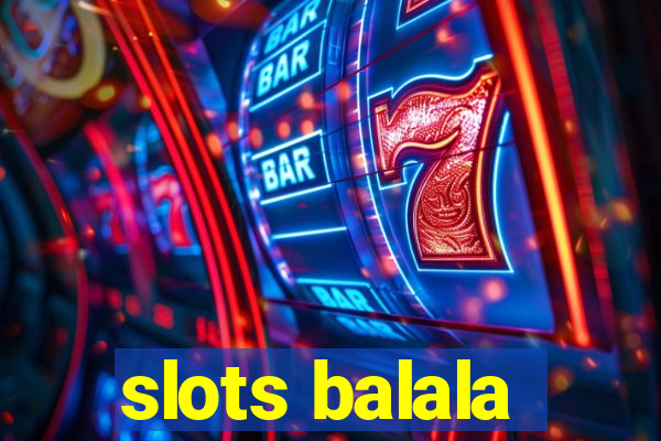 slots balala