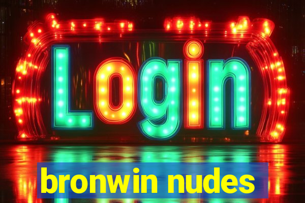 bronwin nudes