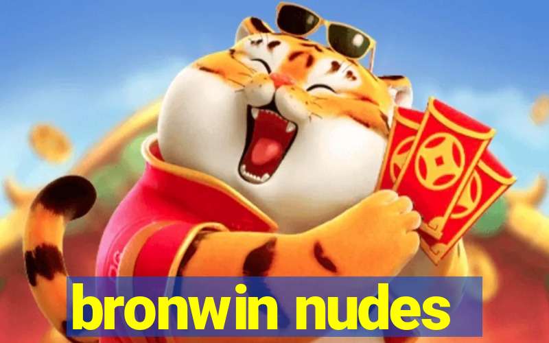 bronwin nudes