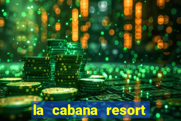 la cabana resort and casino aruba