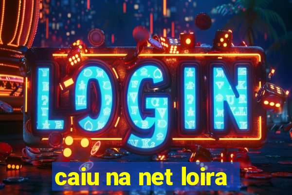 caiu na net loira