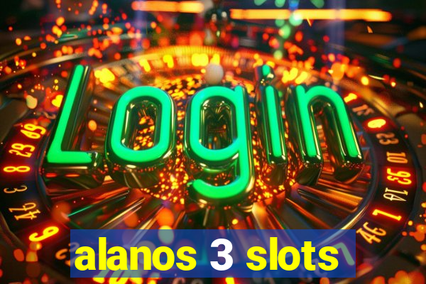 alanos 3 slots