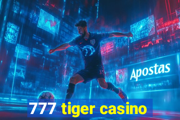 777 tiger casino