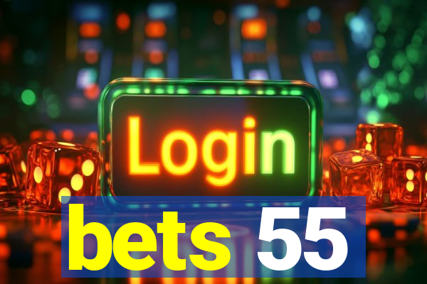 bets 55