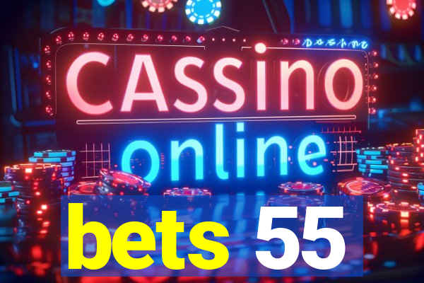 bets 55