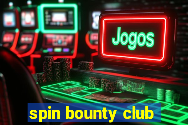 spin bounty club