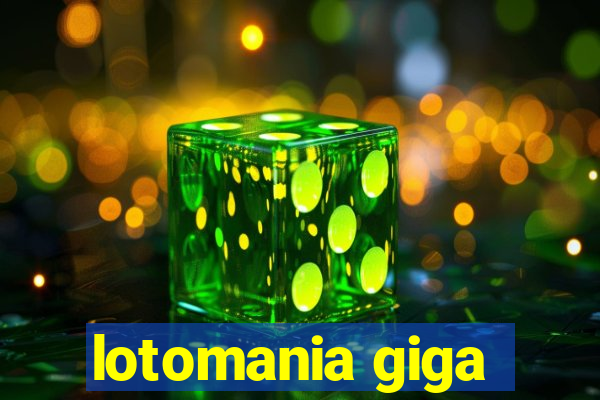 lotomania giga