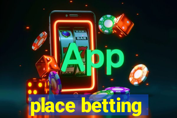 place betting