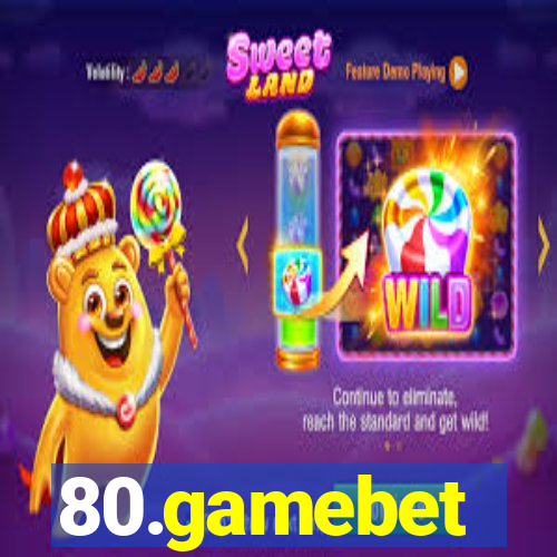 80.gamebet